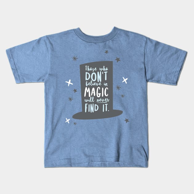 Believe in Magic Kids T-Shirt by Minniemetees